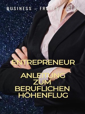 cover image of Entrepreneur--Anleitung zum beruflichen Höhenflug